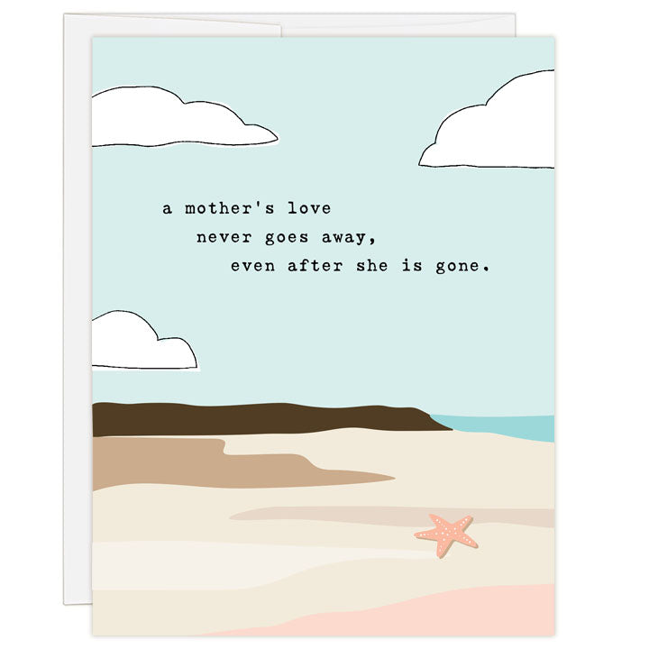 Illustrated greeting card showing a moody seaside landscape with clouds above and a starfish on shore. A grief card for a mother who may be missing her own mother on Mother's Day. Text: a mother's love never goes away, even after she is gone.