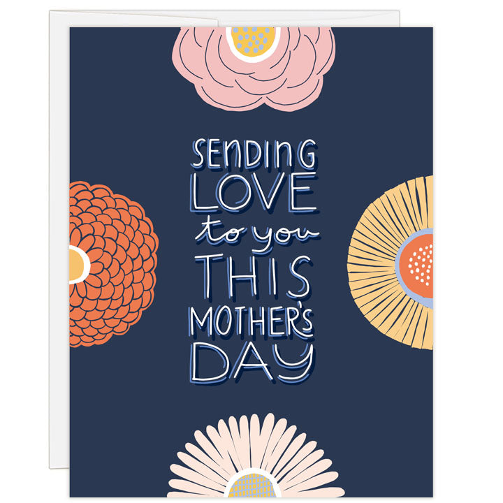 Bold artful, illustrated Mother's Day Card. Stylish flowers and text: sending love to you this mother's day. Deep blue, orange, soft pink, yellow.