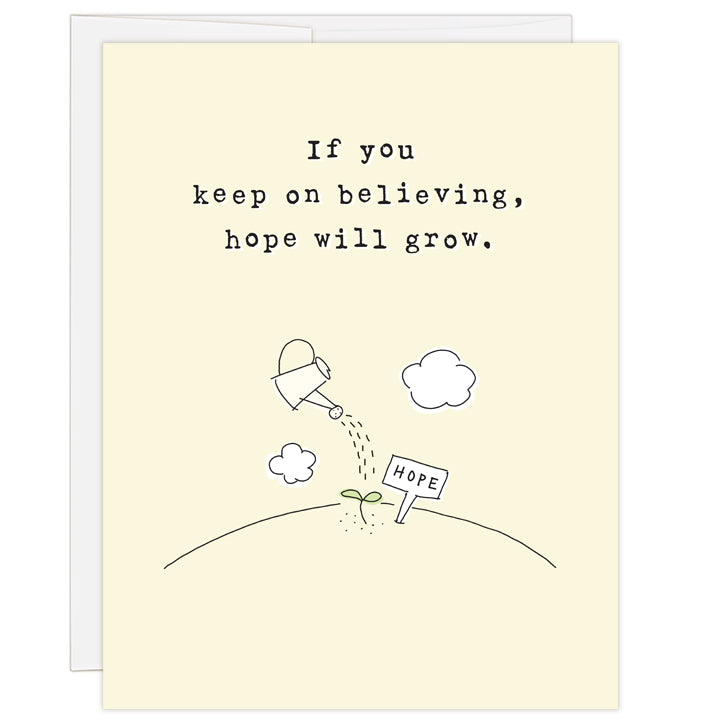 4.25 x 5.5 inch adoption greeting card. Blank inside. Pale yellow cover features simple line illustration of a watering can sprinkling water over green seedling next to small garden sign reading "hope." Typewriter text reads: If you keep on believing, hope will grow.
